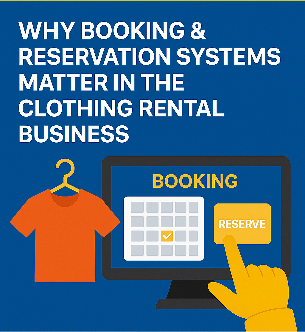 Why Booking & Reservation Systems Matter in the Clothing Rental Business